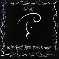 Antisect - In Darkness There Is No Choice